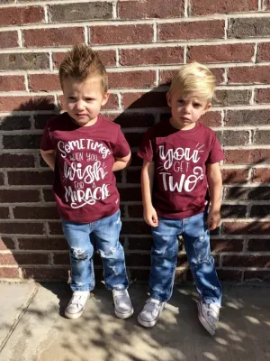 Sometimes When You Wish For A Miracle You Get Two Kid's Tees Or Bodysuits