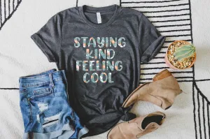 Staying Kind Feeling Cool Floral Shirt | Unisex Crew