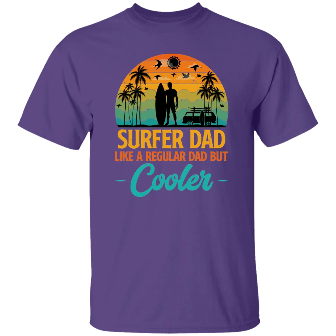 Surfer Dad Only Cooler Shirt - G500 5.3 oz. T-Shirt