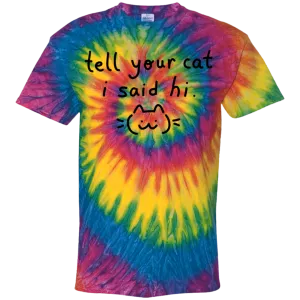 Tell Your Cat I said Hi Youth Size Printed Tie Dye T-Shirt