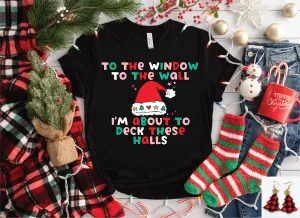 To The Window, To The Wall Christmas Tee