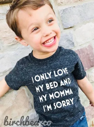 Toddler Tri-Blend I Only Love My Bed And My Momma I'm Sorry  Shirt- Trending Toddler Shirt - Funny T shirt - Drake Shirt Hipster Shirt