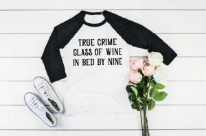 True Crime Glass Of Wine In Bed By Nine Shirt | Unisex Raglan