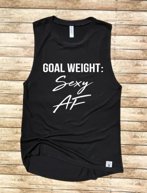 Yoga Tank - Goal Weight Sexy AF Shirt  - Fitness Shirt - Workout Tank - Fitness Tank - Gym Shirt - Workout T Shirt - Funny Workout Tank